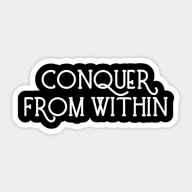 Conquer from within Sticker by Word and Saying